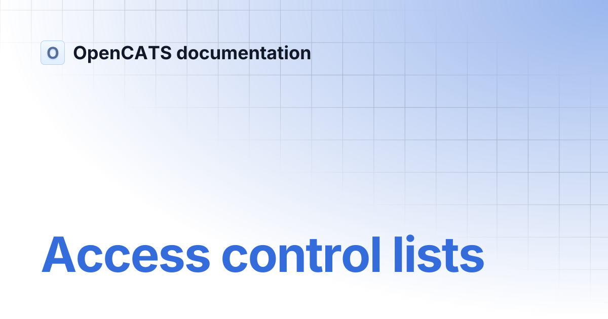 Access control lists | OpenCATS documentation