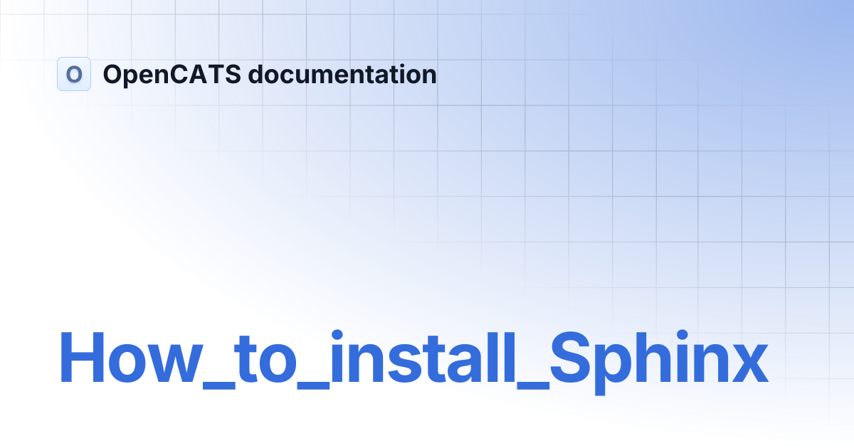 How_to_install_Sphinx | OpenCATS documentation